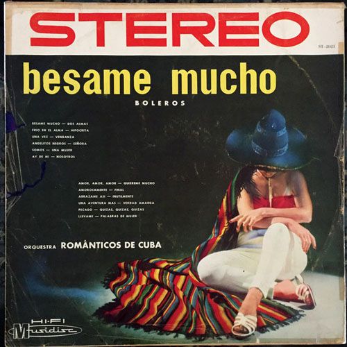 Песня на все времена: история создания «Besame mucho»
